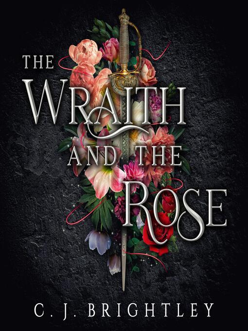 Title details for The Wraith and the Rose by C. J. Brightley - Available